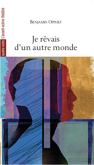 Je rêvais d’un autre monde