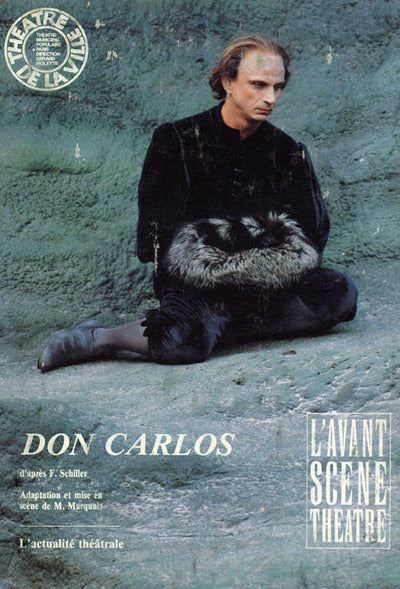 Avant-scène théâtre n° 796. Don Carlos : d'après l'oeuvre de Friedrich Schiller