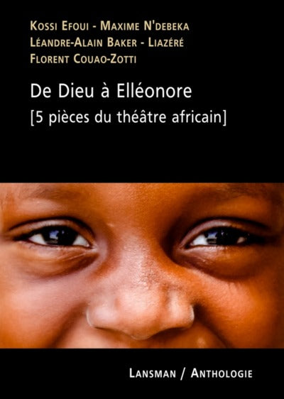 De dieu a elleonore (5 pieces du theatre africain)