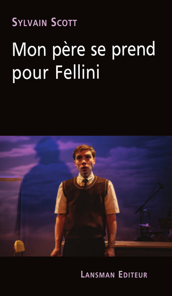 MON PERE SE PREND POUR FELLINI