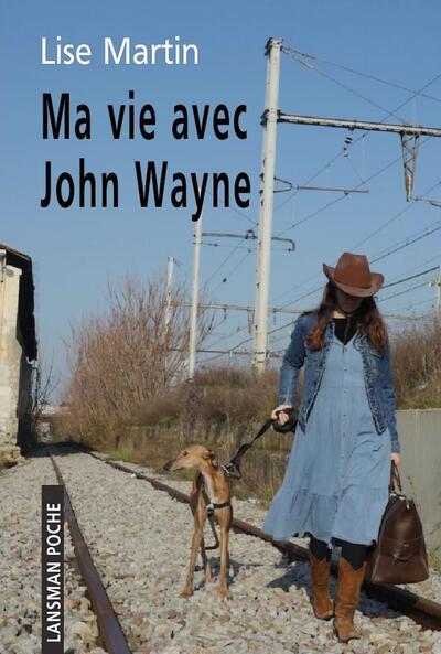 Ma vie avec john wayne.