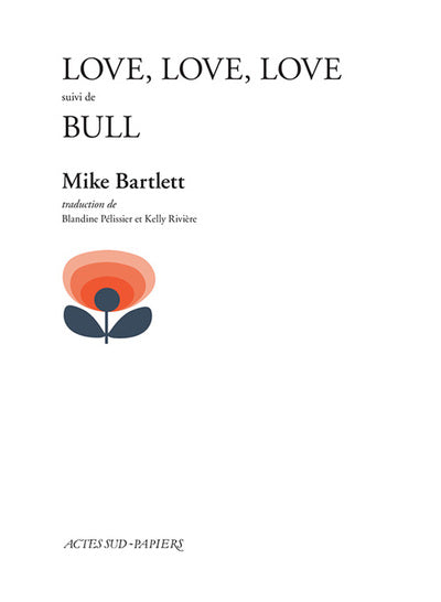 Love, love, love suivi de Bull