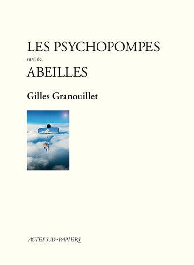 Les psychopompes suivi de Abeilles