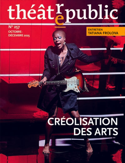 Théâtre public n°257 - Créolisation des arts