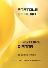 Anatole et Alma, L'histoire d'Anna