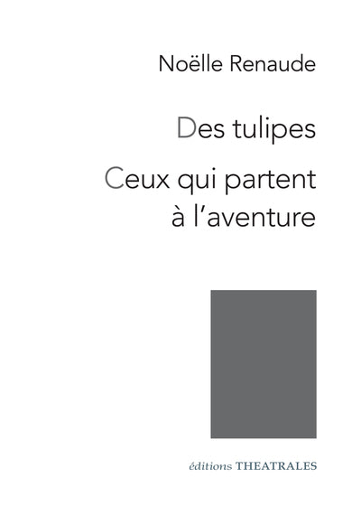 Des tulipes, Ceux qui partent à l'aventure