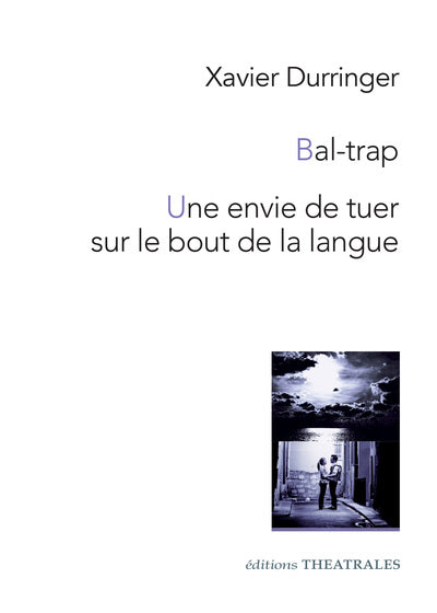 Bal-trap une envie de tuer sur le bout de la langue