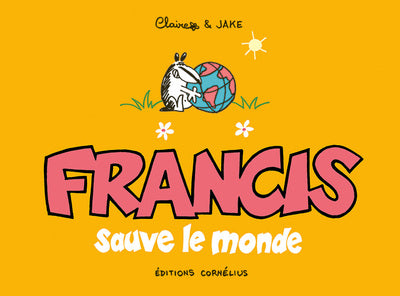 Francis 4 sauve le monde