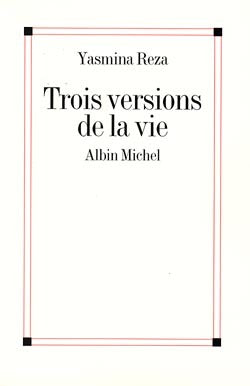 Trois Versions de la vie
