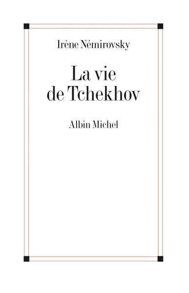 La vie de Tchekhov