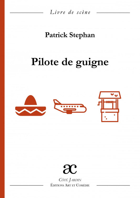 Pilote de guigne : comédie en trois actes