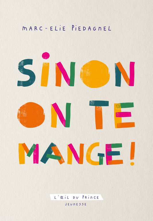 Sinon on te mange !
