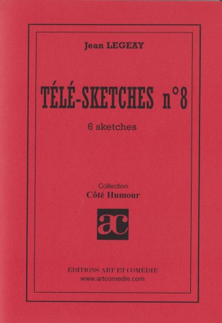 Télé-sketches. Vol. 8. 6 sketches