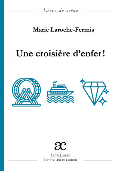 Une croisière d'enfer ! : comédie en deux actes