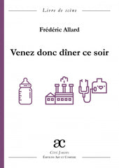 Venez donc dîner ce soir : comédie en deux actes