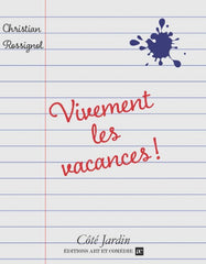 Vivement les vacances ! : livre de scène