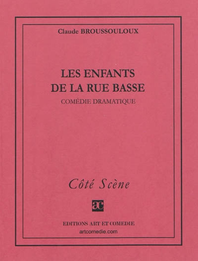 Les enfants de la rue basse : comédie dramatique