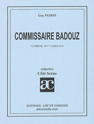 Commissaire Badouz : comédie en 7 tableaux