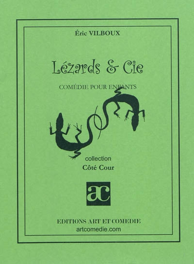 Lézards & Cie : comédie pour enfants