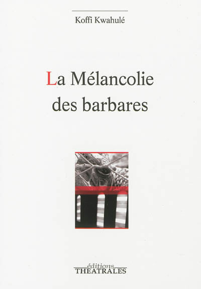 La mélancolie des barbares