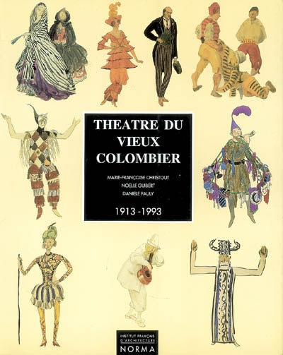 Théâtre du Vieux Colombier 1913-1993