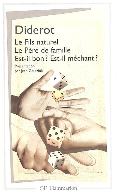 Le Fils naturel - Le Père de famille - Est-il bon ? Est-il méchant ?