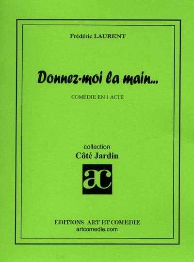 Donnez-moi la main