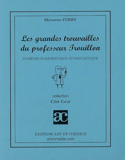 Les grandes trouvailles du professeur Trouillon