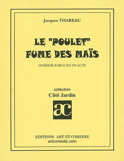Le poulet fume des maïs