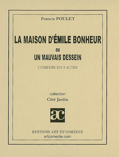 La maison d'Émile Bonheur ou Un mauvais dessein