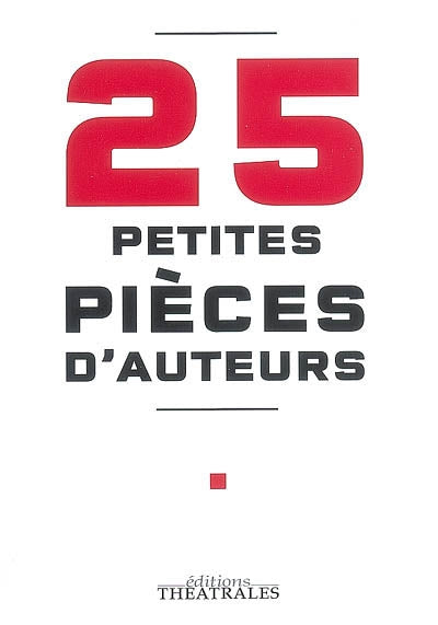 25 petites pièces d'auteurs
