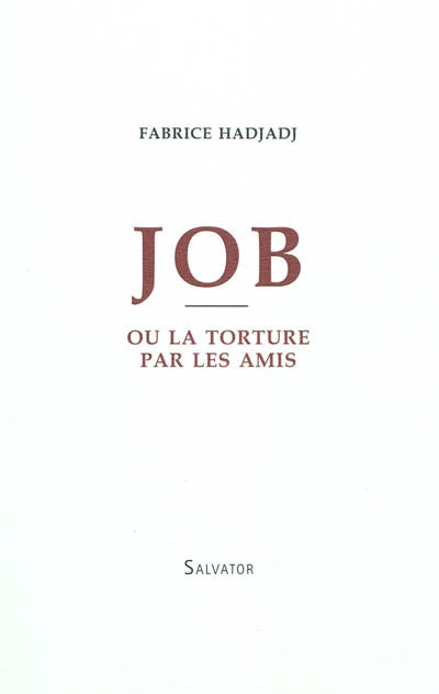 Job ou la torture par les amis