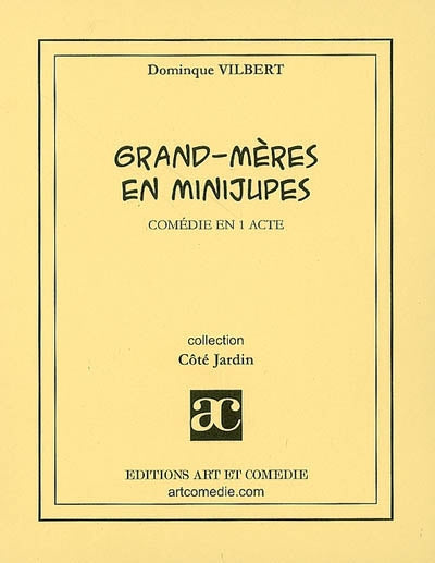Grand-mères en minijupes