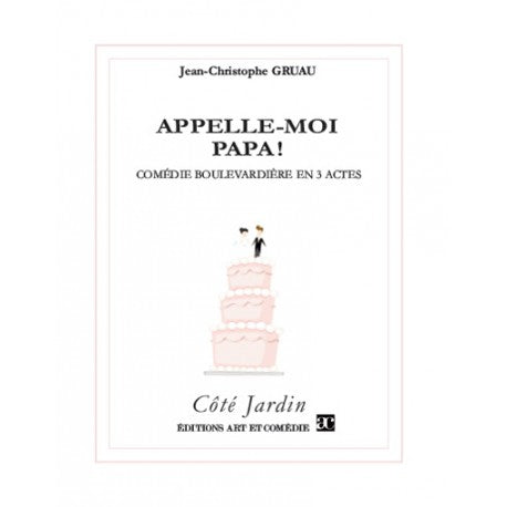 APPELLE MOI PAPA