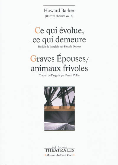 Ce qui évolue, ce qui demeure - Graves épouses-animaux frivoles
