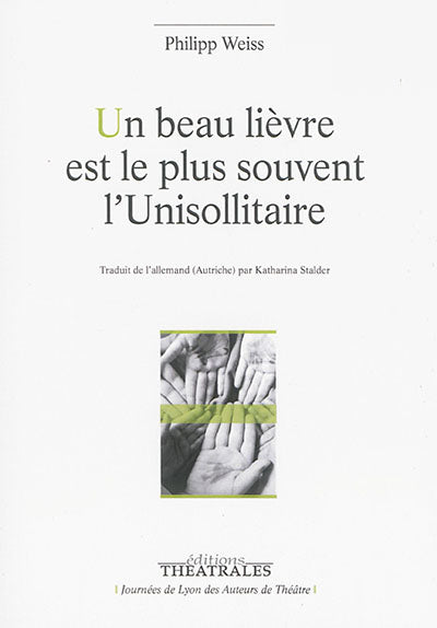 Un beau lièvre est le plus souvent l'Unisollitaire