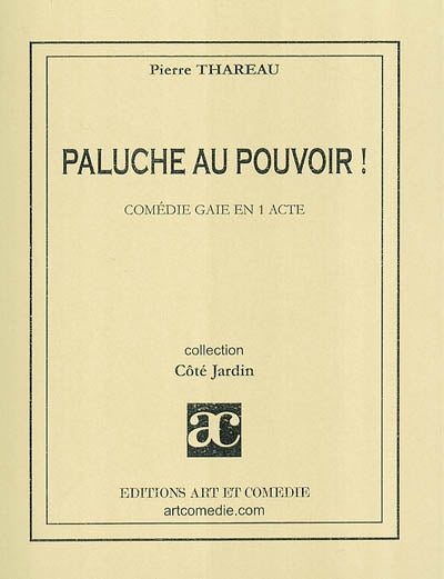 Paluche au pouvoir !