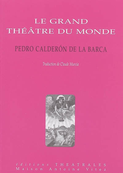Le grand théâtre du monde
