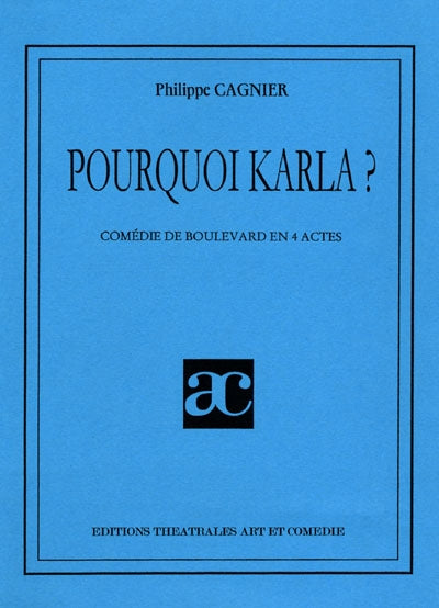 Pourquoi Karla ?