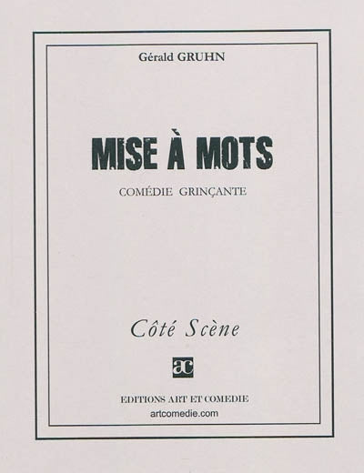 Mise à mots : comédie grinçante