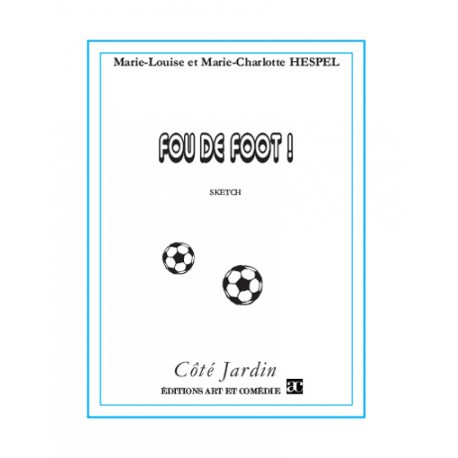 Fou de foot !...