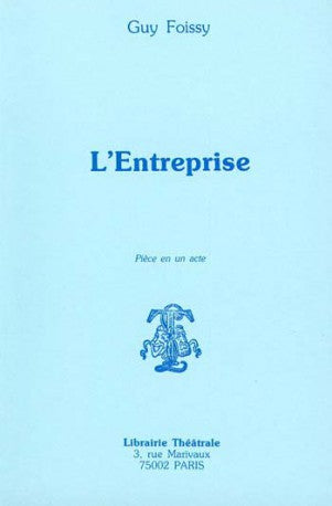 L'Entreprise : pièce en un acte
