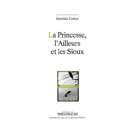 La princesse, l'ailleurs et les sioux