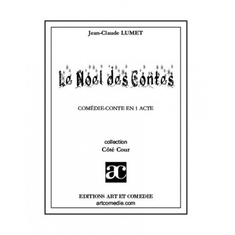 Le Noël des contes : comédie-conte en 1 acte