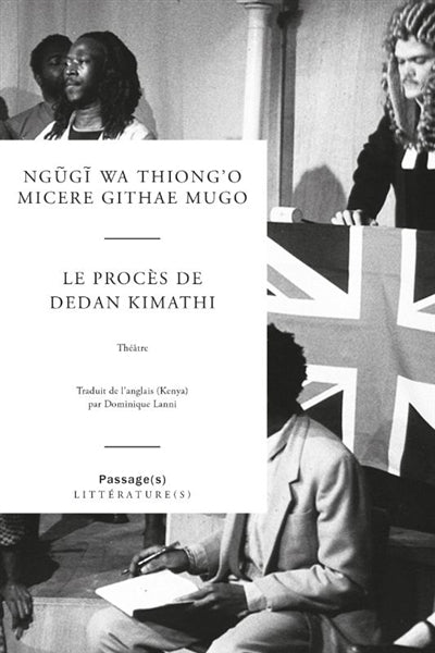 Le procès de Dedan Kimathi : théâtre