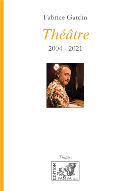 Théâtre : 2004-2021